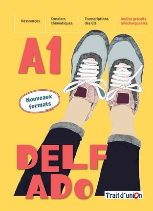 NOUVEAU DELF ADO A1 (AVEC EXERCICES D ASSIMILATION) (EDITION 2024)