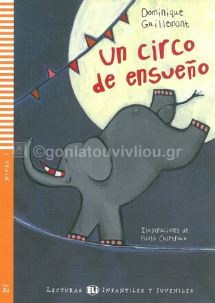 UN CIRCO DE ENSUENO (GUILLEMANT) (ΙΣΠΑΝΙΚΑ) (CON AUDIO CD) (NIVEL 1 A1)